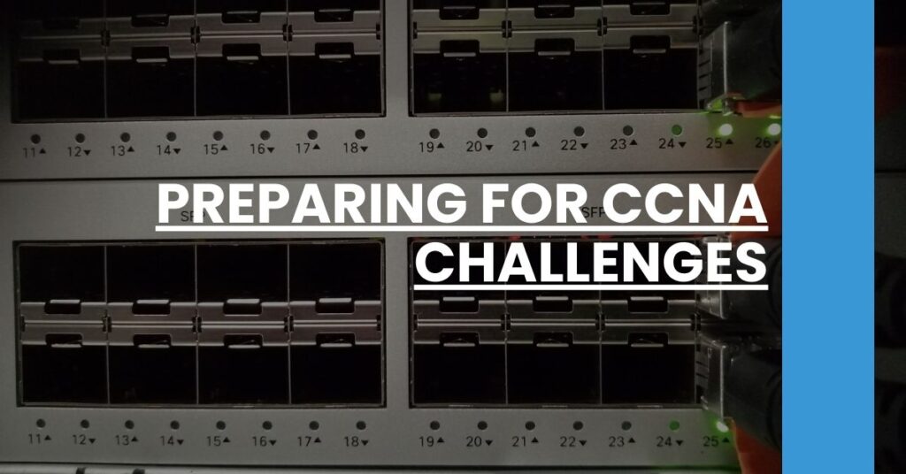 Preparing for CCNA Challenges Feature Image