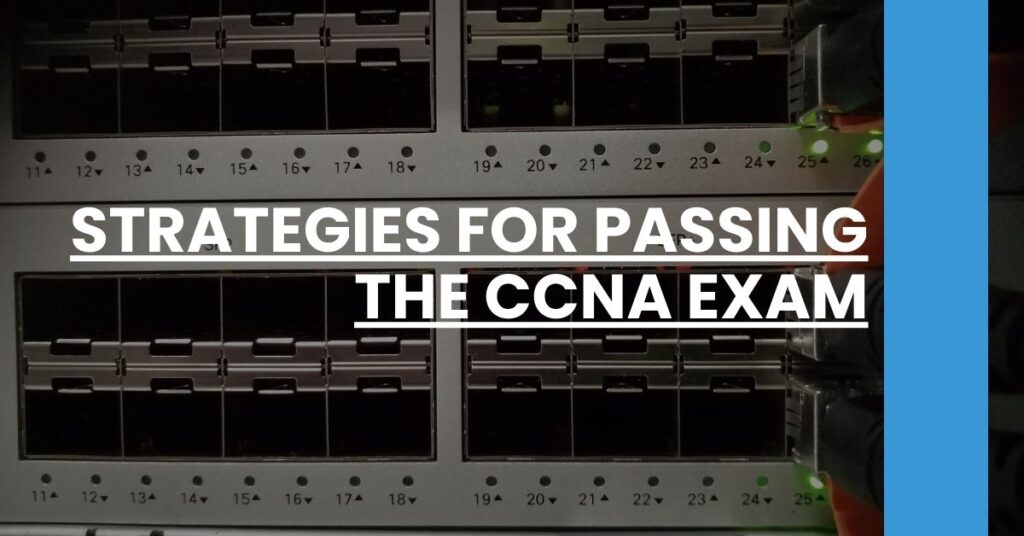 Strategies for Passing the CCNA Exam Feature Image