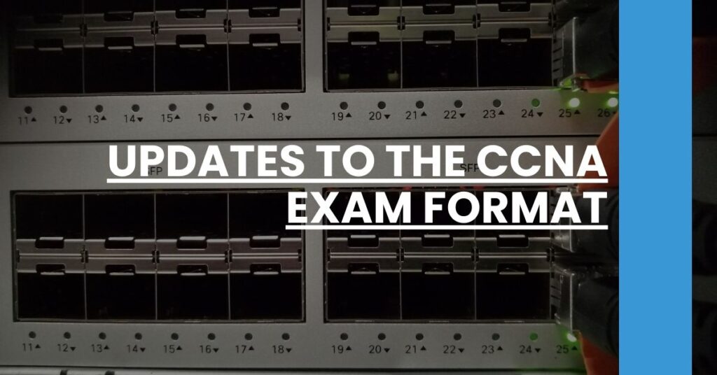 Updates to the CCNA Exam Format Feature Image